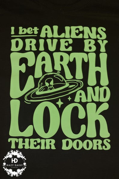 Aliens Drive By Earth T-Shirt